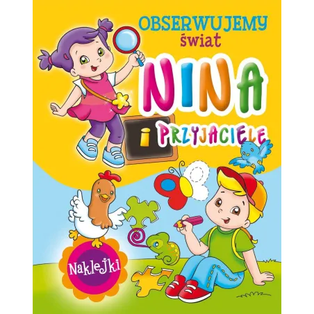 NINA I PRZYJACIELE OBSERWUJEMY ŚWIAT 4+ - Olesiejuk