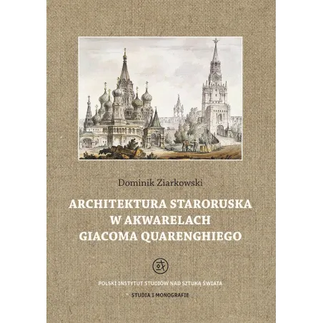 Architektura Staroruska W Akwarelach Giacoma Quarenghiego