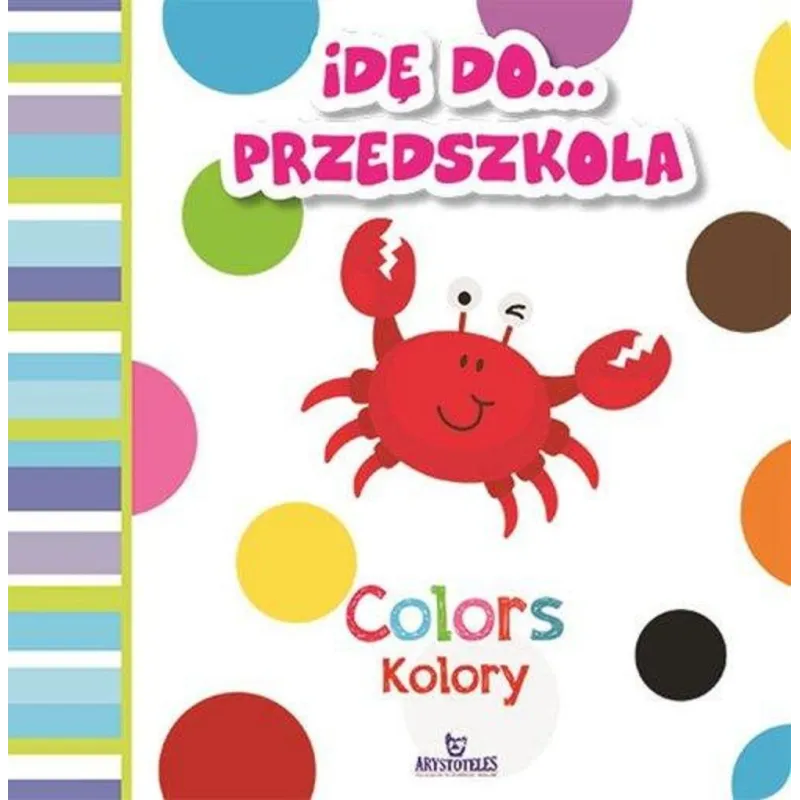 IDĘ DO PRZEDSZKOLA KOLORY COLORS Ewelina Grzankowska