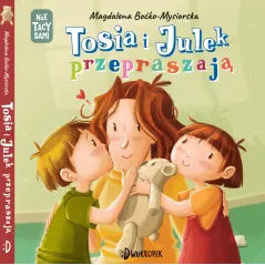 Tosia i Julek przepraszają. Nie tacy sami Magdalena Boćko-Mysiorska