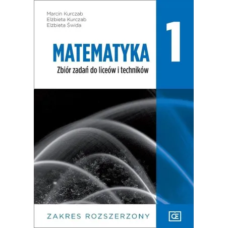 MATEMATYKA 1 ZBIÓR ZADAŃ ZAKRES ROZSZERZONY DO LICEÓW I TECHNIKÓW - Oficyna Edukacyjna