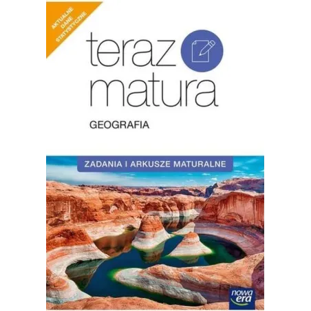TERAZ MATURA GEOGRAFIA ZADANIA I ARKUSZE MATURALNE - Nowa Era