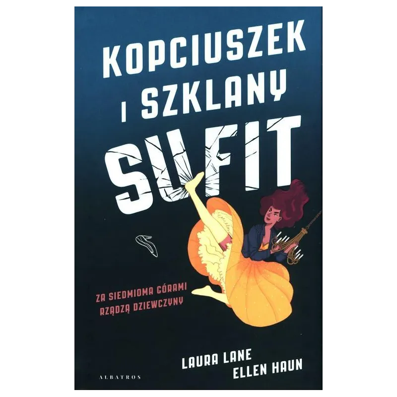 KOPCIUSZEK I SZKLANY SUFIT Laura Lane, Ellen Haun