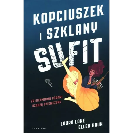 KOPCIUSZEK I SZKLANY SUFIT Laura Lane, Ellen Haun
