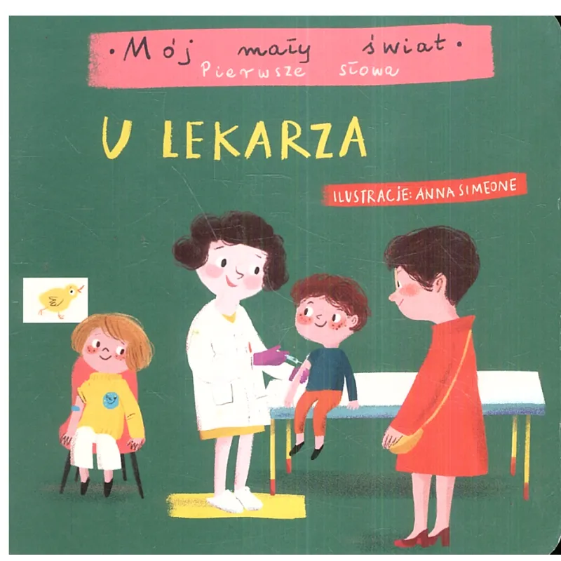 U LEKARZA. MÓJ MAŁY ŚWIAT PIERWSZE SŁOWA - Olesiejuk