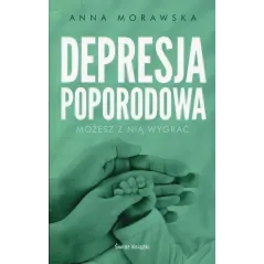 DEPRESJA POPORODOWA Anna Morawska