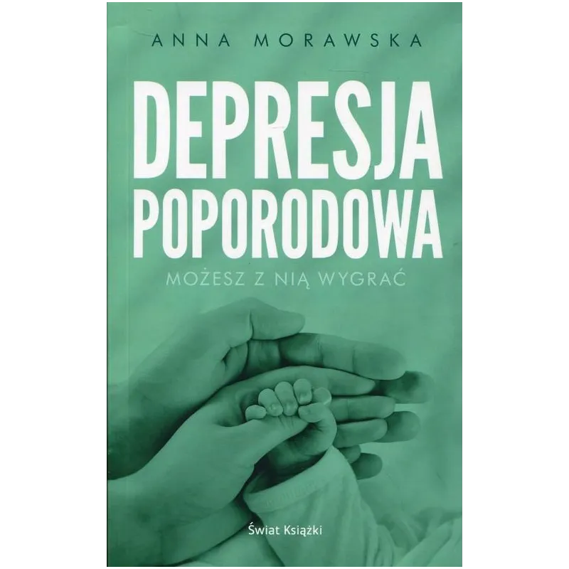 DEPRESJA POPORODOWA Anna Morawska