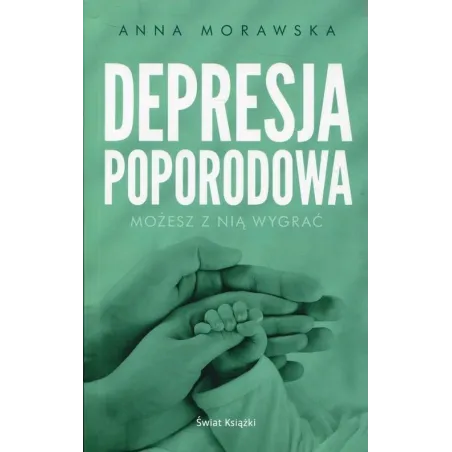 DEPRESJA POPORODOWA Anna Morawska