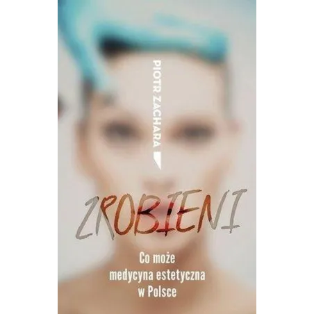 Zrobieni. Co Może Medycyna Estetyczna W Polsce