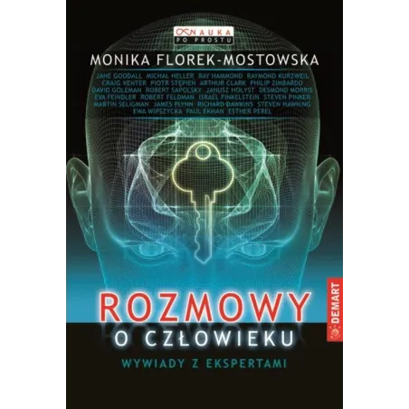 ROZMOWY O CZŁOWIEKU. WYWIADY Z EKSPERTAMI Monika Florek-Mostowska - Demart