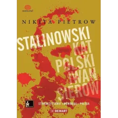 STALINOWSKI KAT POLSKI. SIEROW Nikita Pietrow - Demart
