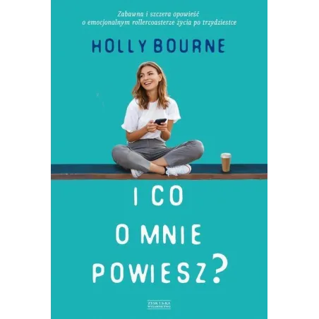 I Co O Mnie Powiesz Holly Bourne