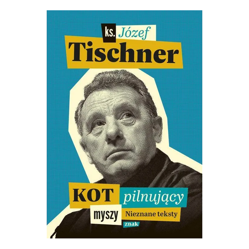 KOT PILNUJĄCY MYSZY Józef Tischner - Znak