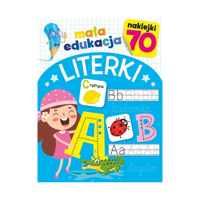 LITERKI. MAŁA EDUKACJA Z NAKLEJKAMI