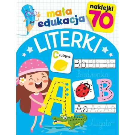 LITERKI. MAŁA EDUKACJA Z NAKLEJKAMI