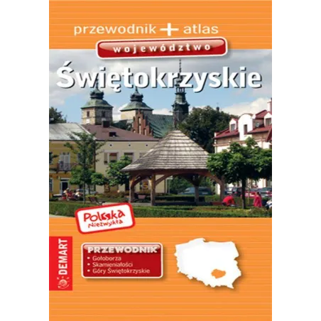 ŚWIĘTOKRZYSKIE PRZEWODNIK POLSKA NIEZWYKŁA - Demart
