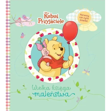 Disney Kubuś I Przyjaciele. Wielka Księga Maleństwa
