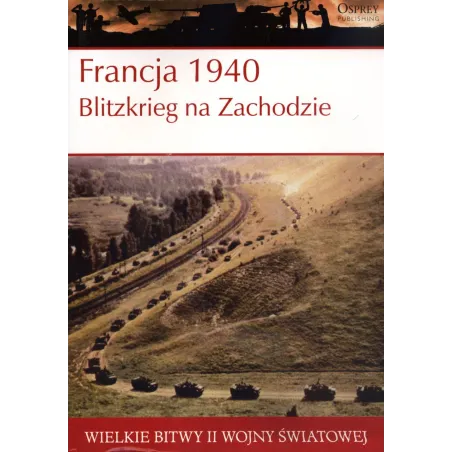 Francja 1940 Blitzkrieg Na Zachodzie