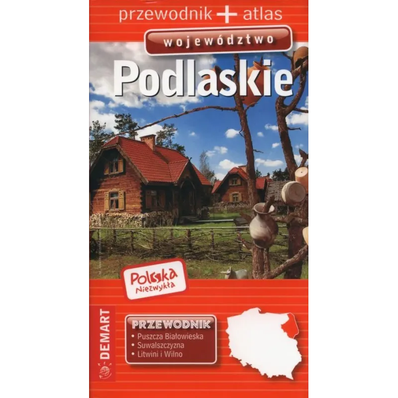 WOJEWÓDZTWO PODLASKIE PRZEWODNIK + ATLAS - Demart