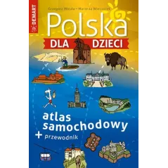 POLSKA DLA DZIECI ATLAS SAMOCHODOWY + PRZEWODNIK - Demart