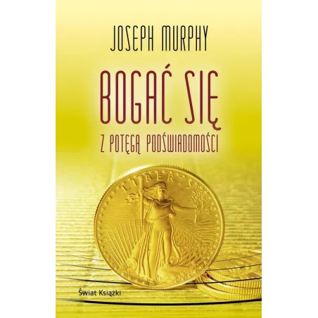 Bogać Się Z Potęgą Podświadomości