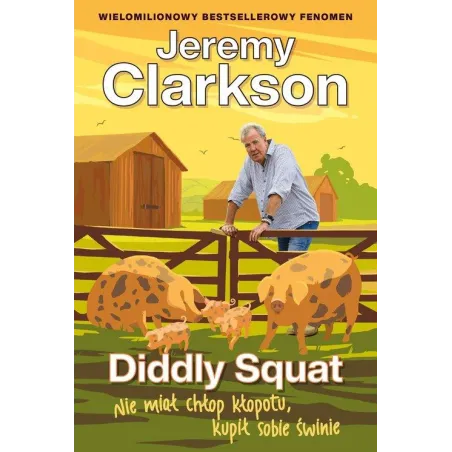 DIDDLY SQUAT NIE MIAŁ CHŁOP KŁOPOTU KUPIŁ SOBIE ŚWINIE Jeremy Clarkson