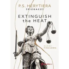 EXTINGUISH THE HEAT. RUNDA FINAŁOWA