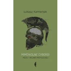 MIMOWOLNE CYBORGI Łukasz Kamieński - Czarne