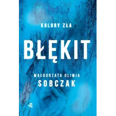 BŁĘKIT. KOLORY ZŁA