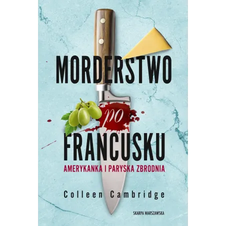 Morderstwo Po Francusku. Amerykanka I Paryska Zbrodnia