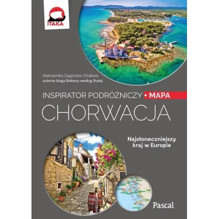 Chorwacja. Inspirator Podróżniczy