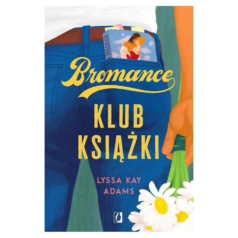 BROMANCE KLUB KSIĄŻKI Lyssa Kay Adams - Wydawnictwo Kobiece