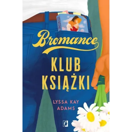 BROMANCE KLUB KSIĄŻKI Lyssa Kay Adams - Wydawnictwo Kobiece