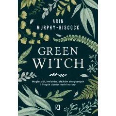 GREEN WITCH Arin Murphy-Hiscock - Kobiece