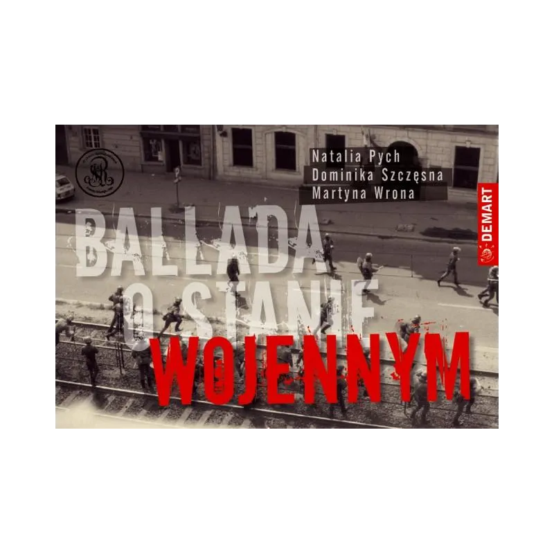 BALLADA O STANIE WOJENNYM Natalia Pych Dominika Szczęsna Martyna Wrona