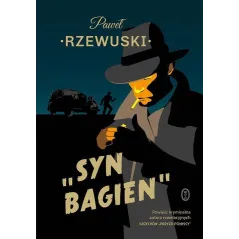 SYN BAGIEN Pawel Rzewuski - Wydawnictwo Literackie