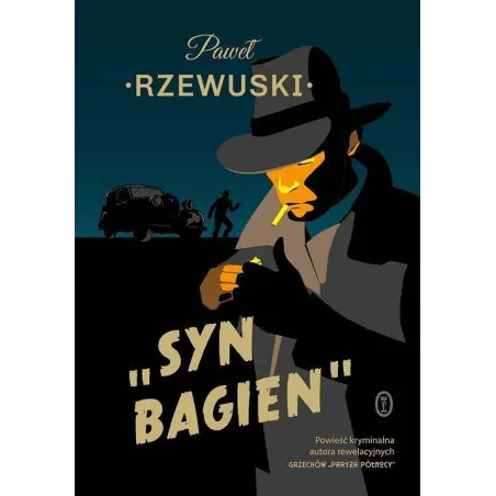 SYN BAGIEN Pawel Rzewuski - Wydawnictwo Literackie