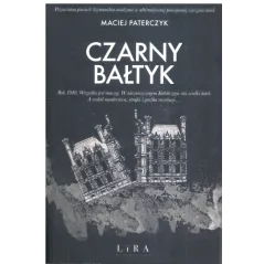 CZARNY BAŁTYK Maciej Paterczyk - Wydawnictwo Lira