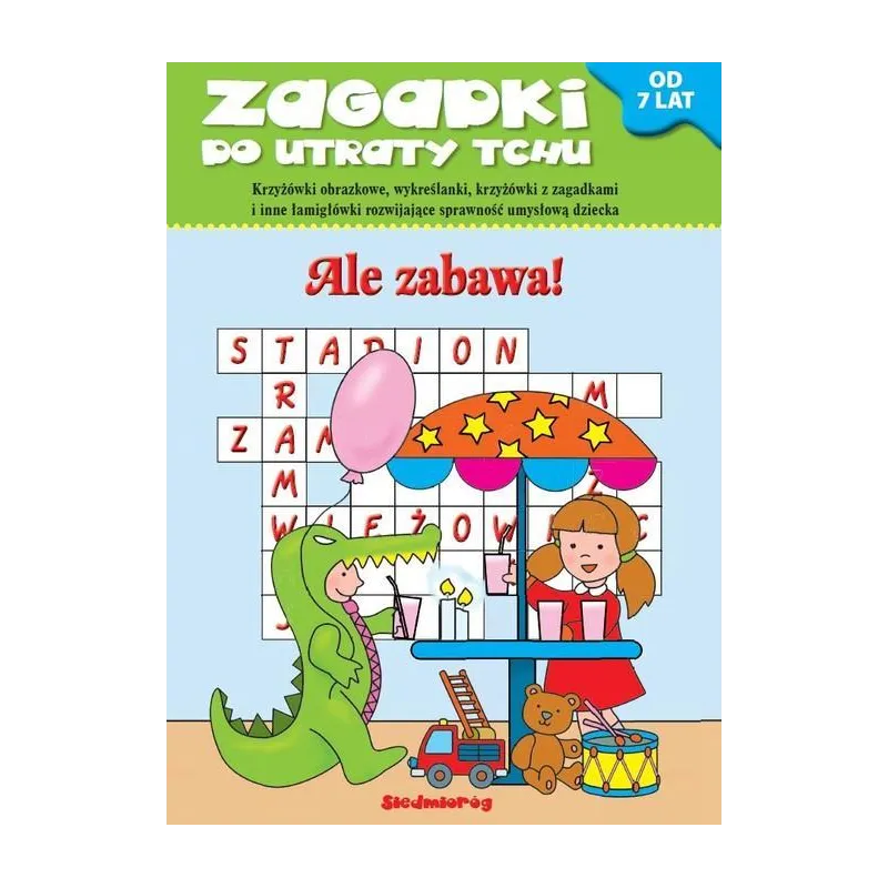 ALE ZABAWA! ZAGADKI DO UTRATY TCHU OD 7 LAT - Siedmioróg