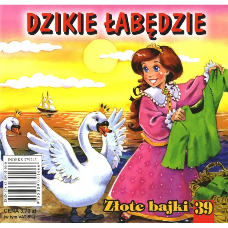 DZIKIE ŁABĘDZIE. ZŁOTE BAJKI