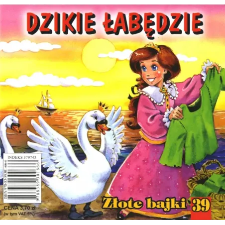 DZIKIE ŁABĘDZIE. ZŁOTE BAJKI