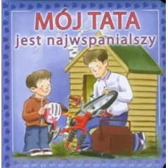 MÓJ TATA JEST NAJWSPANIALSZY