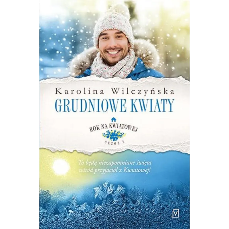 Grudniowe kwiaty. Rok na Kwiatowej. Tom 8 Karolina Wilczyńska