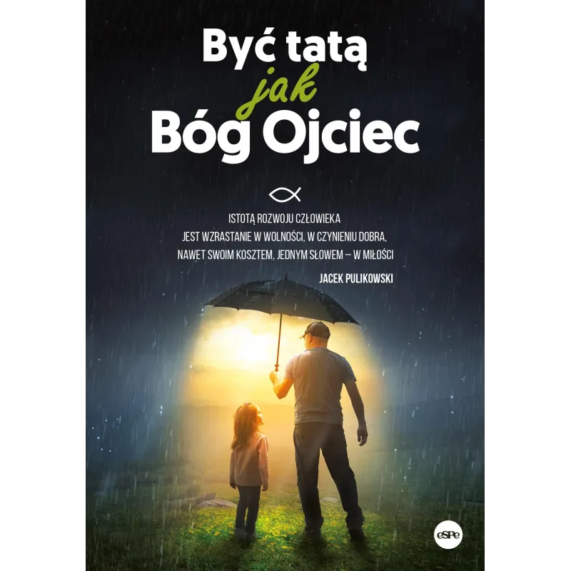 BYĆ TATĄ JAK BÓG OJCIEC