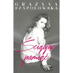 CD MP3 ŚCIGAJĄC PAMIĘĆ AUDIOBOOK GRAŻYNA SZAPOŁOWSKA