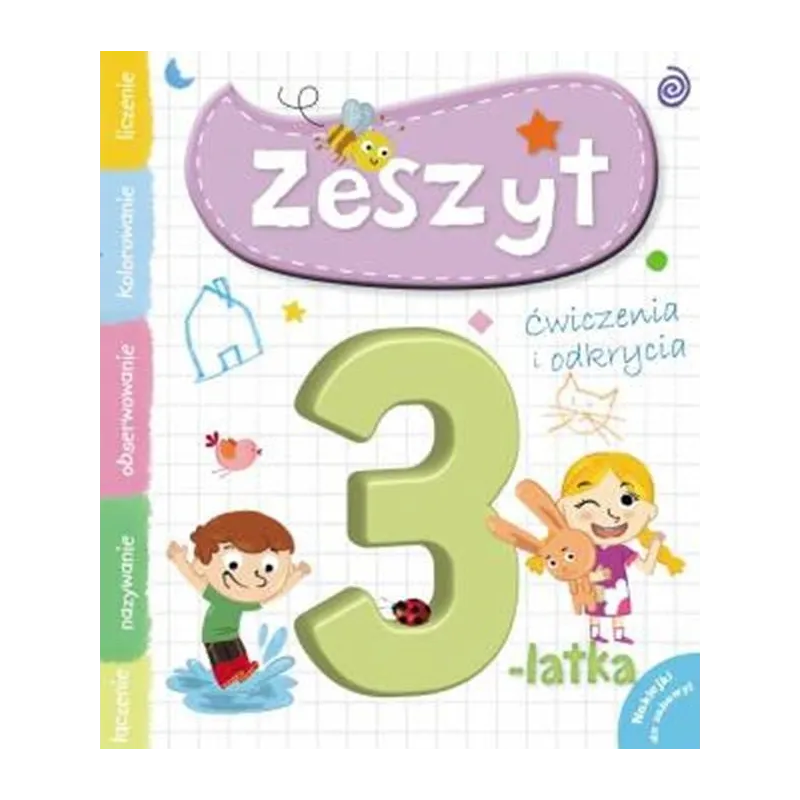 ĆWICZENIA I ODKRYCIA. ZESZYT 3-LATKA