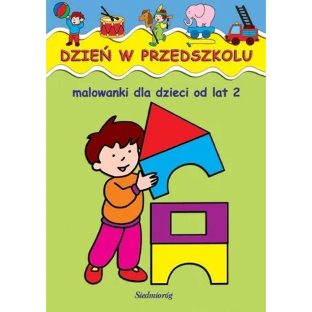 Dzień W Przedszkolu. Malowanki Dla Dzieci Od Lat 2