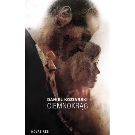 CIEMNOKRĄG Daniel Koziarski - Novae Res