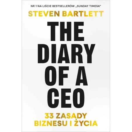 The Diary Of A Ceo. 33 Zasady Biznesu I Życia