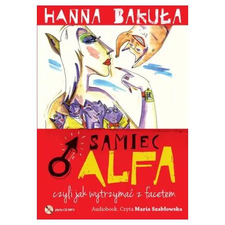 SAMIEC ALFA CZYLI JAK WYTRZYMAĆ Z FACETEM AUDIOBOOK CD MP3 PL - Burda Książki